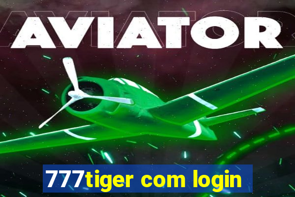 777tiger com login